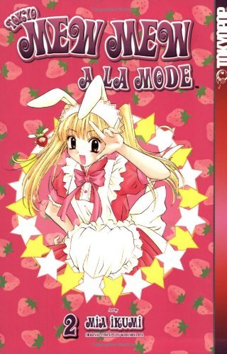 Tokyo Mew Mew A La Mode Vol 2