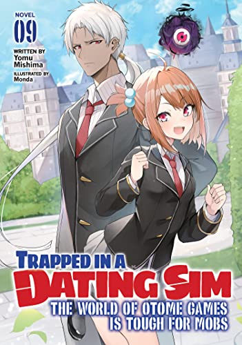 Trapped in a Dating Sim The World of Otome Games is Tough for Mobs Vol 9 Light Novel