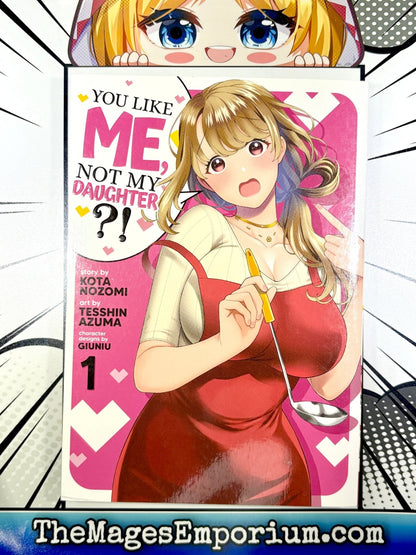 You LIke Me, Not My Daughter? Vol 1